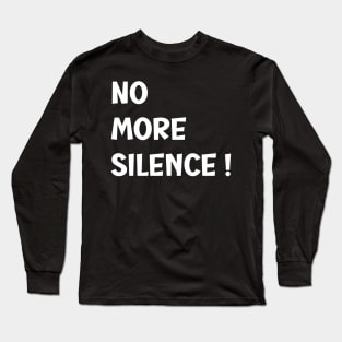 No More Silence, Protect Our Children Long Sleeve T-Shirt